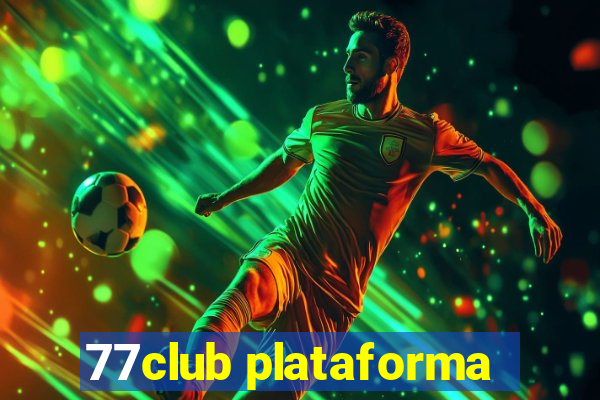 77club plataforma